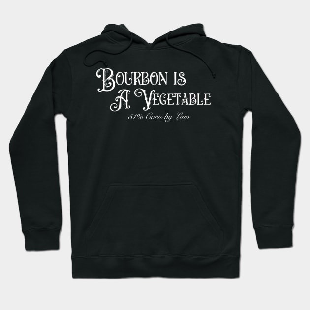 Bourbon Is A Vegetable Hoodie by Art from the Blue Room
